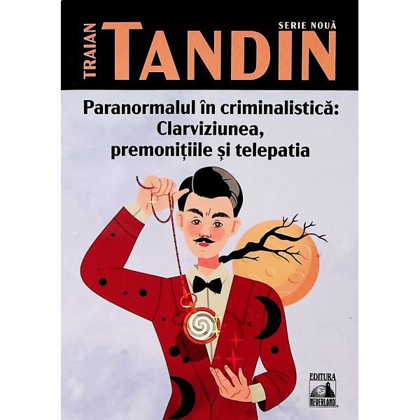 Paranormalul in crimanalistica: Clarviziunea, premonitiile si telepatia