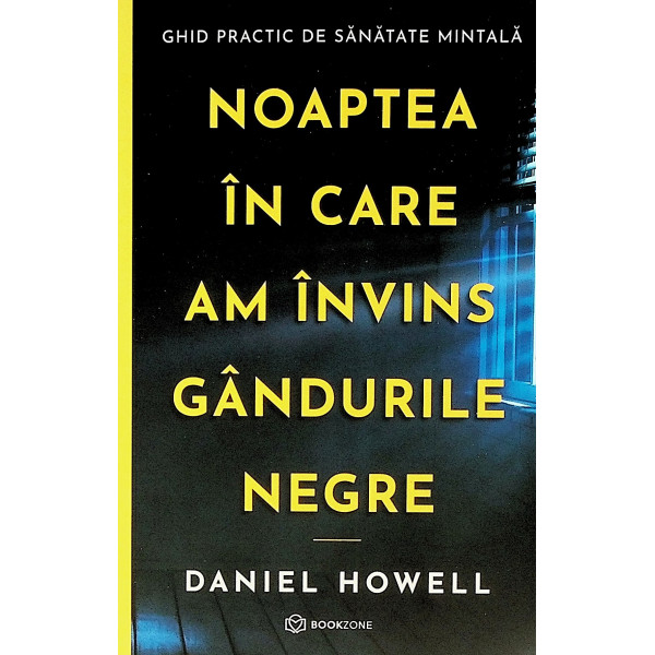 Noaptea in care am invins gandurile negre