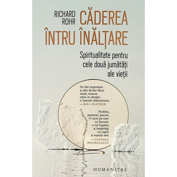 Caderea intru inaltare. Spiritualitate pentru cele doua jumatati ale vietii