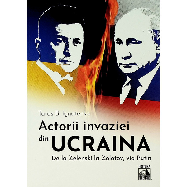 Actorii invaziei din Ucraina. De la Zelenski la Zolotov, via Putin