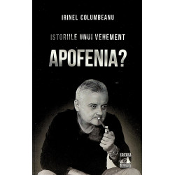 Istoriile unui vehement,...