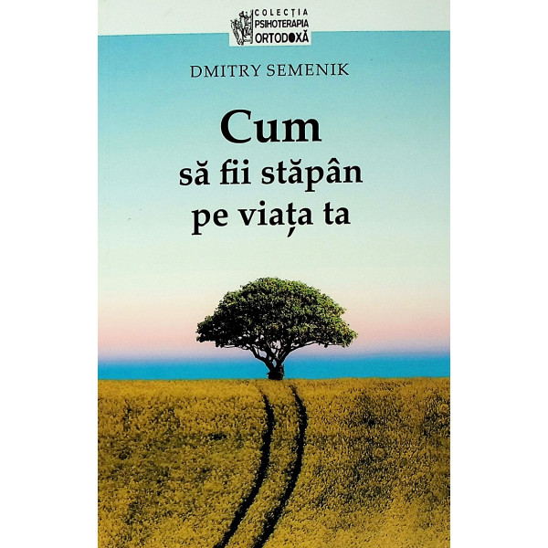 Cum sa fii stapan pe viata ta