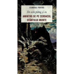 De asta plang eu. Amintiri de pe cerdacul Sfantului Munte