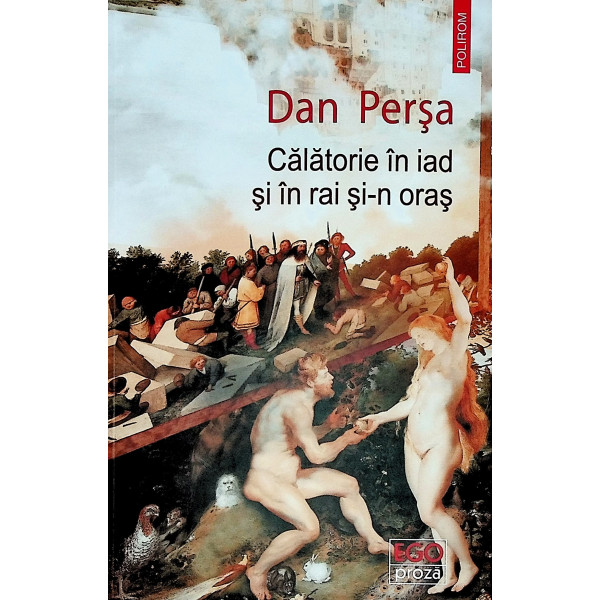Calatorie in iad si in rai si-n oras