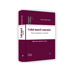 Codul muncii comentat. Noua...