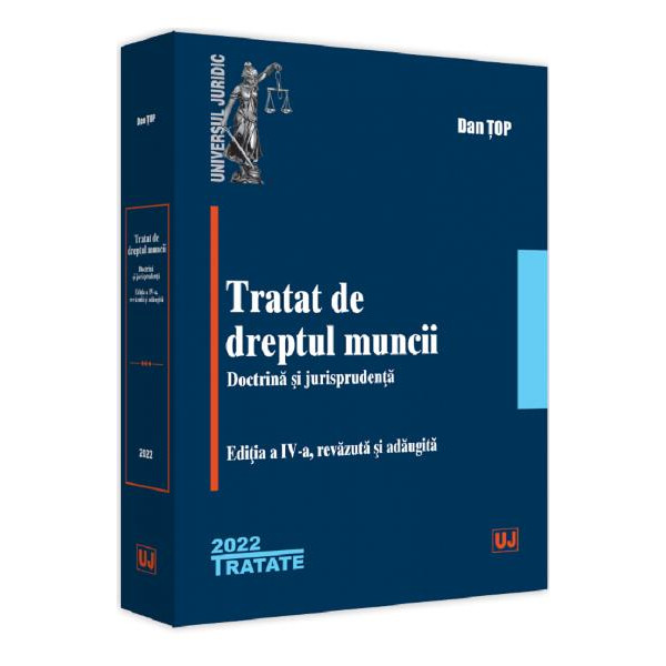 Tratat de dreptul muncii. Doctrina si jurisprudenta