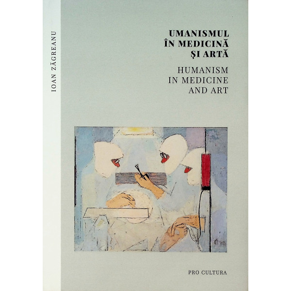 Umanismul in medicina si arta. Editie bilingva