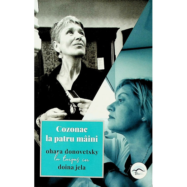 Cozonac la patru maini. Ohara Donovetsky la taifas cu Doina Jela