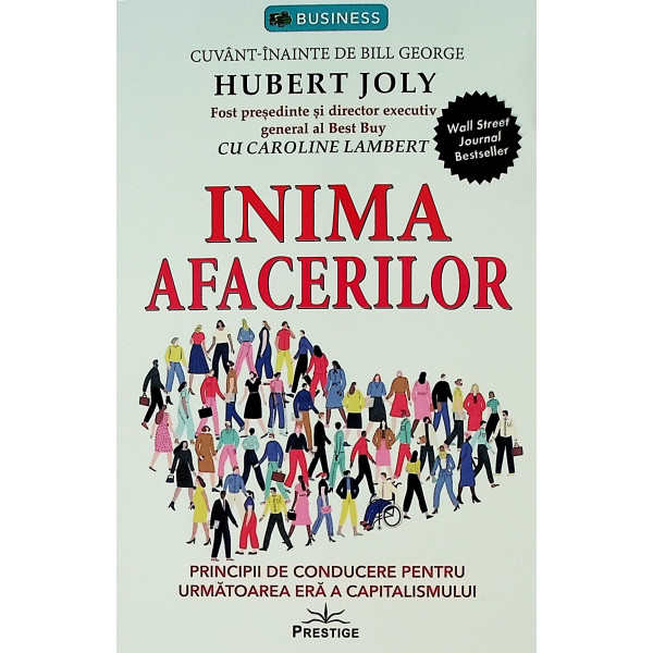 Inima afacerilor. Principii de conducere pentru urmatoarea era a capitalismului