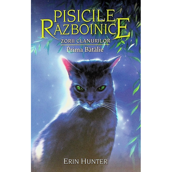 Pisicile razboinice, vol. XXVII - Zorii clanurilor. Prima batalie