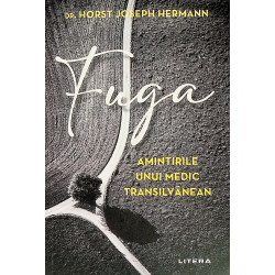Fuga. Amintirile unui medic...
