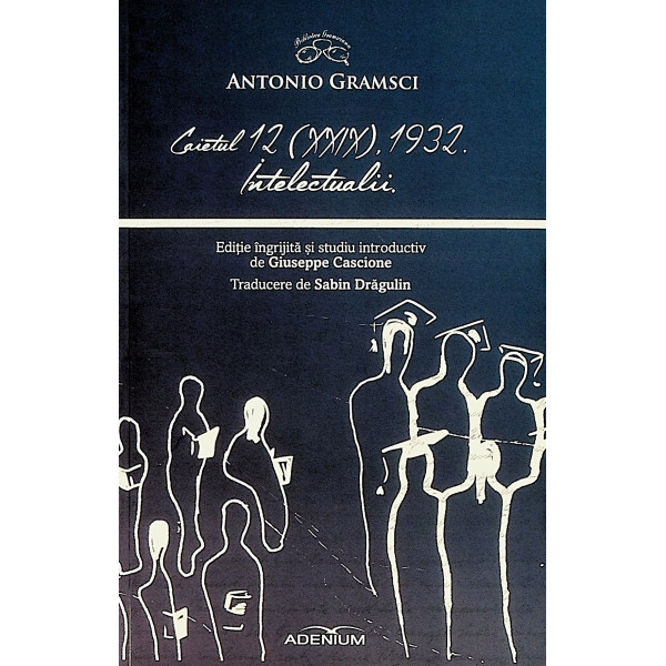 Caietul 12 (XXIX), 1932. Intelectualii