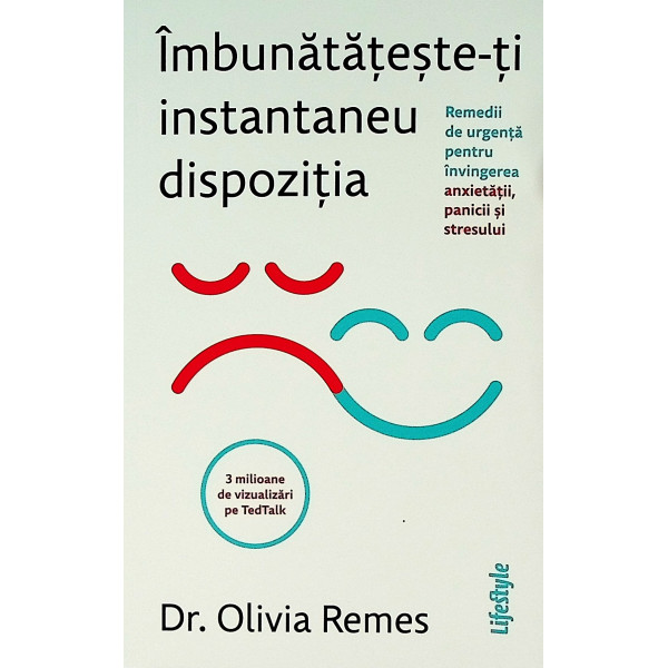 Imbunatateste-ti instantaneu dispozitia. Remedii de urgenta pentru invingerea anxietatii, panicii si stresului