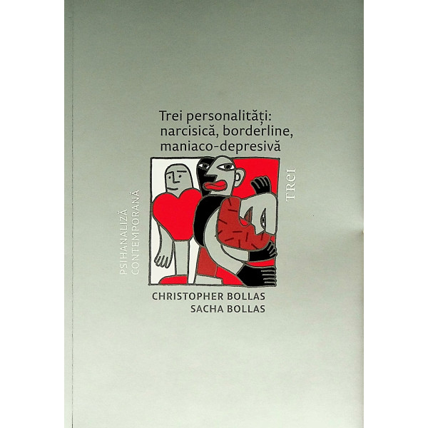 Trei personalitati: narcisica, borderline, maniaco-depresiva