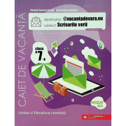 @vacantadevara.eu. Scrisorile verii - Limba si literatura romana, clasa a VII-a. Caiet de vacanta