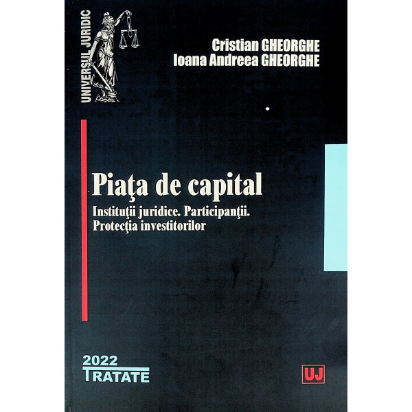 Piata de capital. Institutii juridice. Participantii. Protectia investitorilor