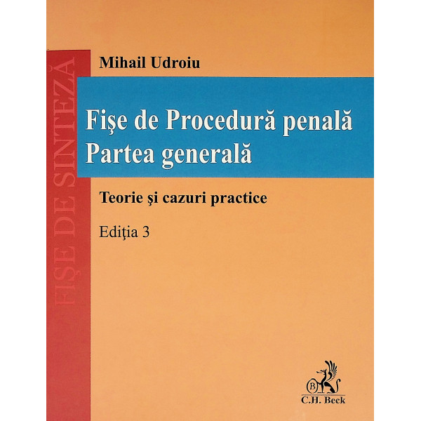 Fise de procedura penala. Partea generala. Teorie si cazuri practice