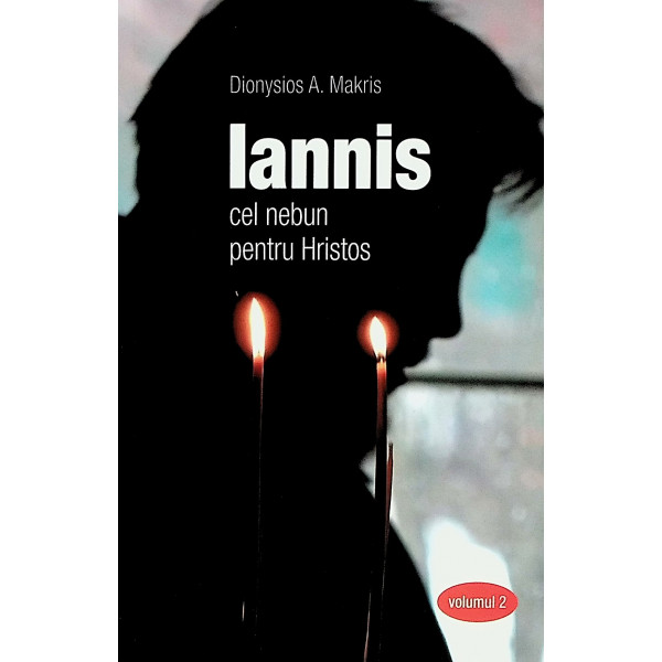 Ianis cel nebun pentru Hristos, vol. II