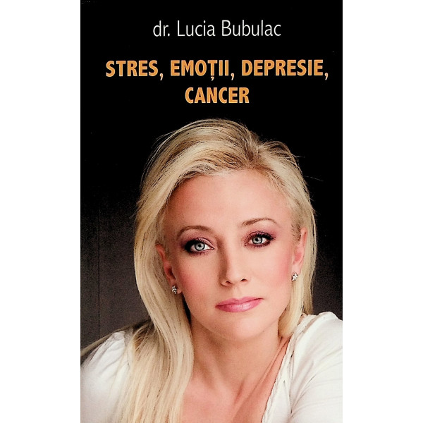 Stres, emotii, depresie, cancer