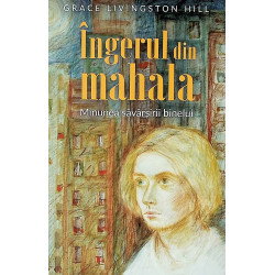 Ingerul din mahala. Minunea...