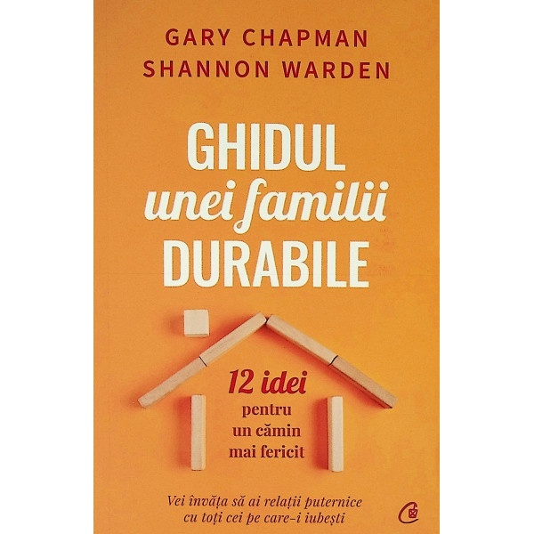 Ghidul unei familii durabile. 12 idei pentru un camin mai fericit