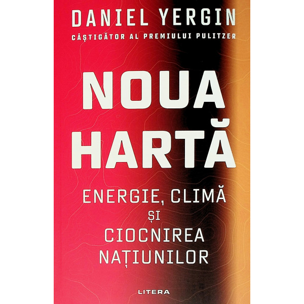 Noua harta. Energie, clima si ciocnirea natiunilor