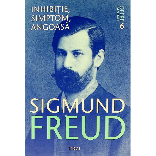 Opere esentiale, vol. VI - Inhibitie, simptom, angoasa
