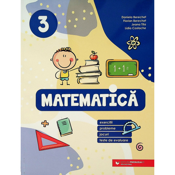 Matematica, clasa a III-a. Exercitii, probleme, jocuri, teste de evaluare