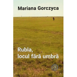 Rubla, locul fara umbra