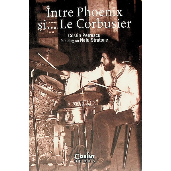 Intre Phoenix si... Le Corbusier