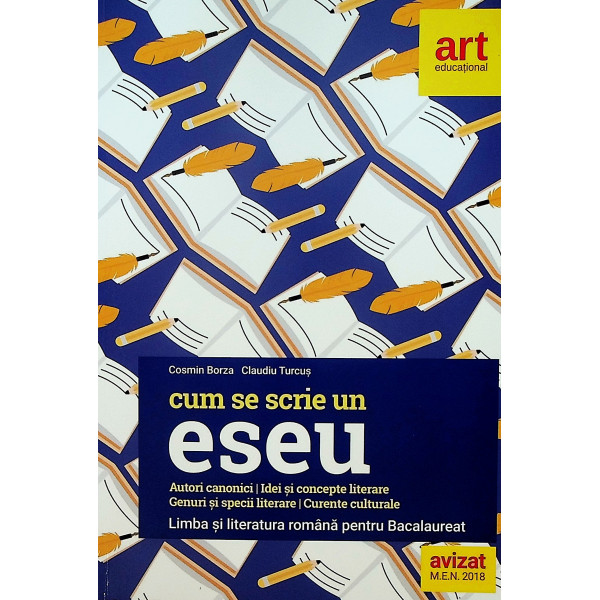 Cum se scrie un eseu. Limba si literatura romana pentru Bacalaureat