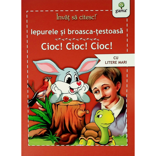 Iepurele si broasca-testoasa. Cioc!Cioc!Cioc!