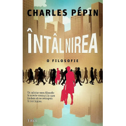 Intalnirea. O filosofie