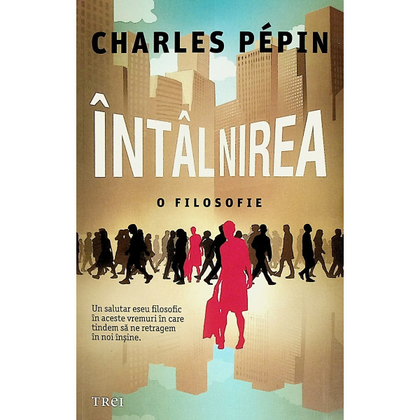 Intalnirea. O filosofie