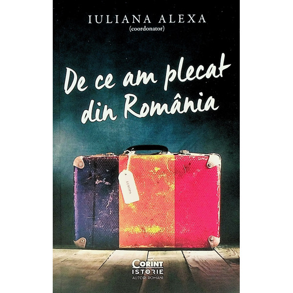 De ce am plecat din Romania