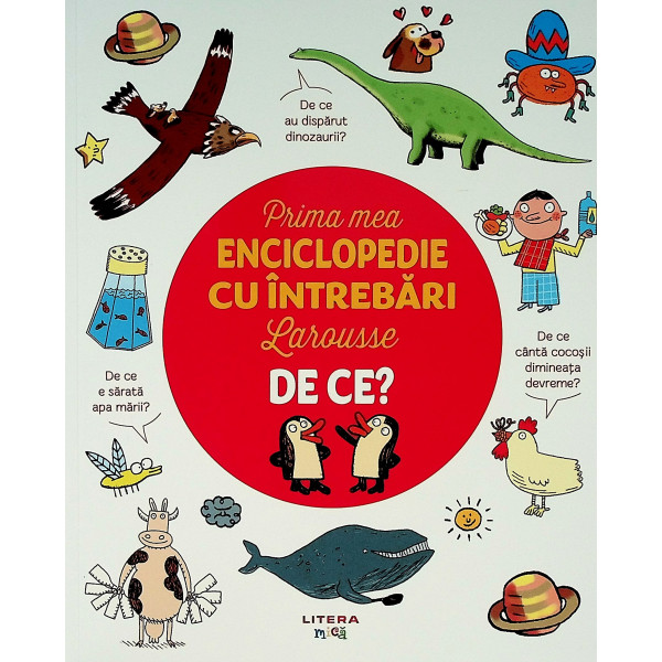 Prima mea enciclopedie cu intrebari Larousse - De ce?
