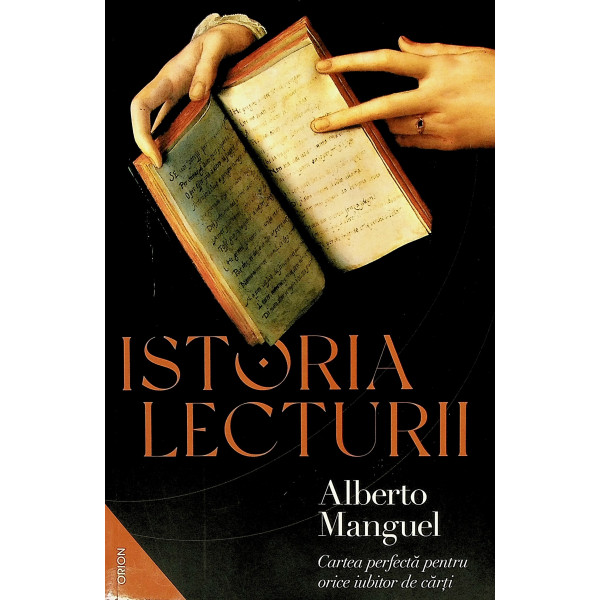 Istoria lecturii. Cartea perfecta pentru orice iubitor de carti