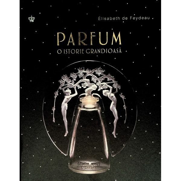 Parfum - O istorie grandioasa
