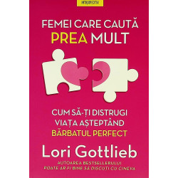 Femei care cauta prea mult....