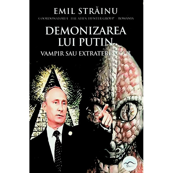 Demonizarea lui Putin. Vampir sau extraterestru?