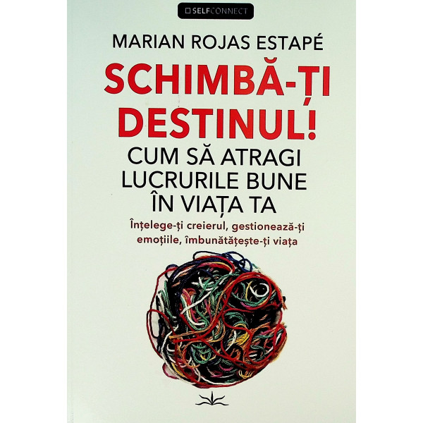 Schimba-ti destinul! Cum sa atragi lucruri bune in viata ta