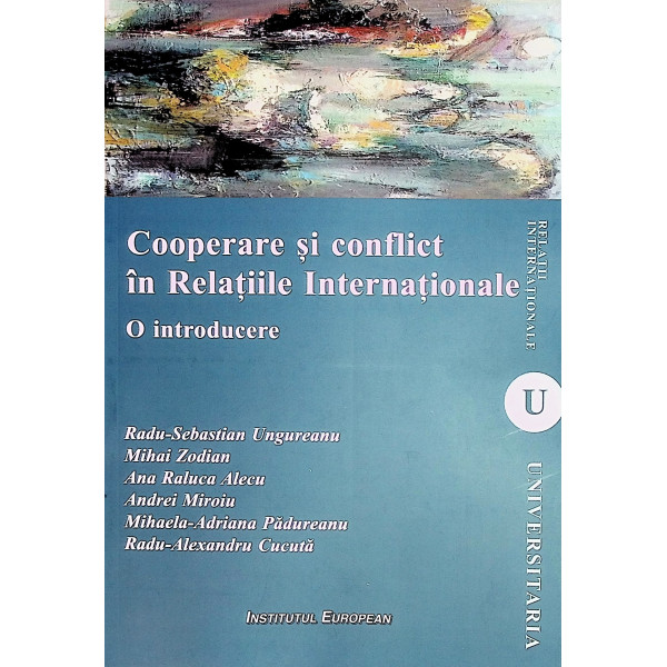 Cooperare si conflict in relatiile internationale. O introducere