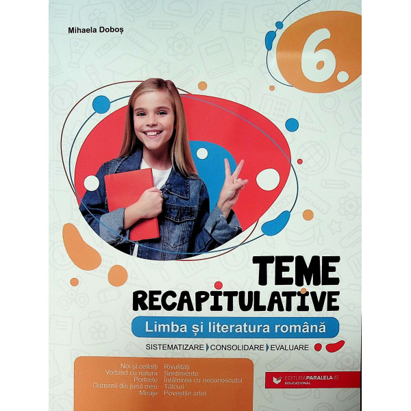 Limba si literatura romana, clasa a VI-a - Teme recapitulative