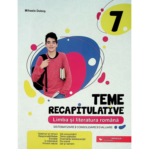 Limba si literatura romana, clasa a VII-a - Teme recapitulative