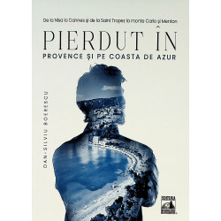 Pierdut in Provence si pe Coasta de Azur