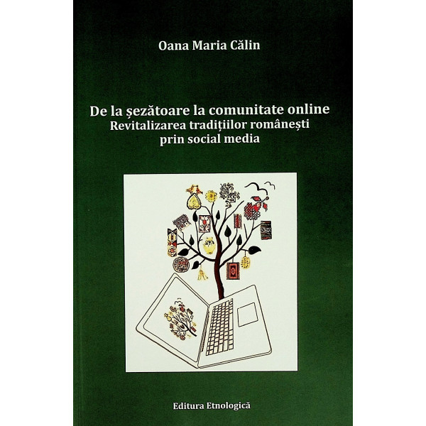 De la sezatoare la comunitate online. Revitalizarea traditiilor romanesti prin social media