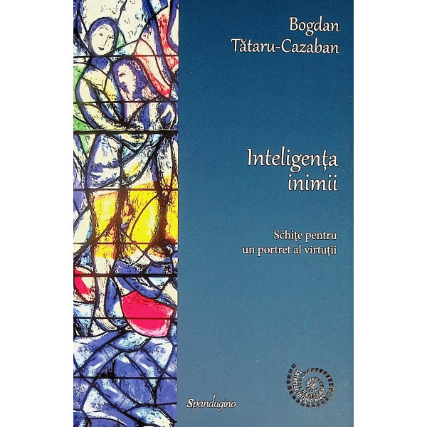 Inteligenta inimii. Schite pentru un portret al virtutii