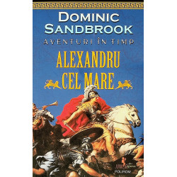 Aventuri in timp. Alexandru...