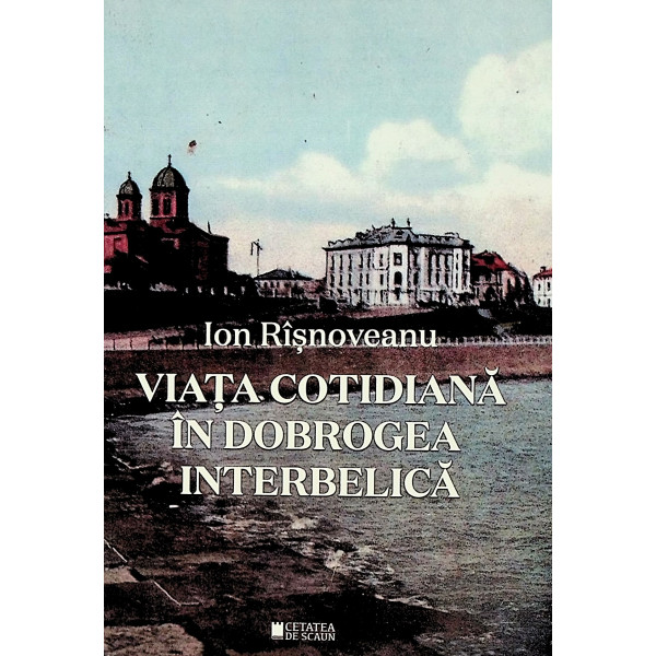 Viata cotidiana in Dobrogea interbelica