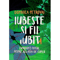Iubeste si fii iubita....